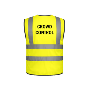 hi vis vest – “crowd control”